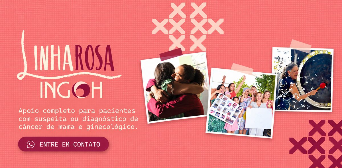 Linha Rosa INGOH: apoio completo para pacientes com suspeita ou diagnóstico de câncer de mama e ginecológico